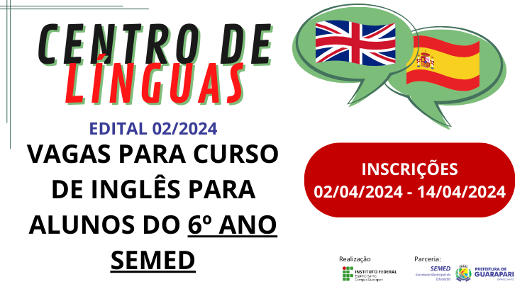 Centro de Línguas divulga Edital 02/2024 com vagas para alunos da SEMED